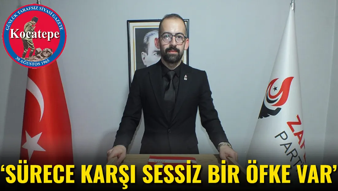 ‘Sürece Karşı Sessiz Bir Öfke Var’