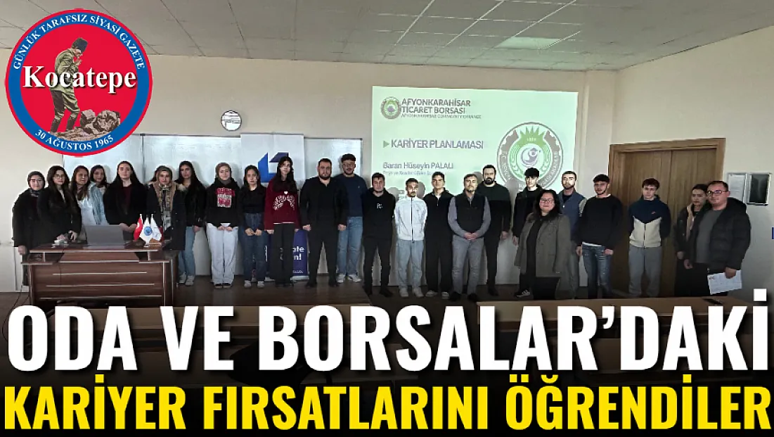 Oda Ve Borsalar’daki Kariyer Fırsatlarını Öğrendiler