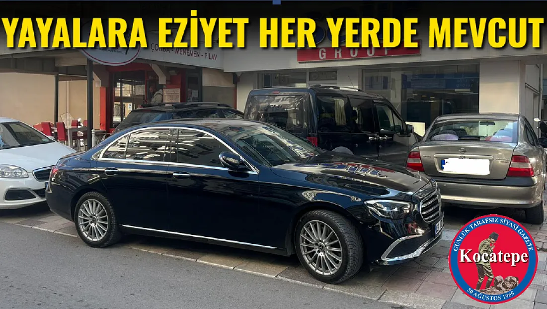 Yayalara Eziyet Her Yerde Mevcut