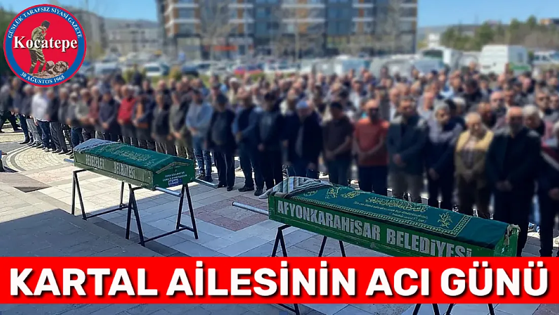 Kartal Ailesinin Acı Günü: Yalçın Kartal vefat etti