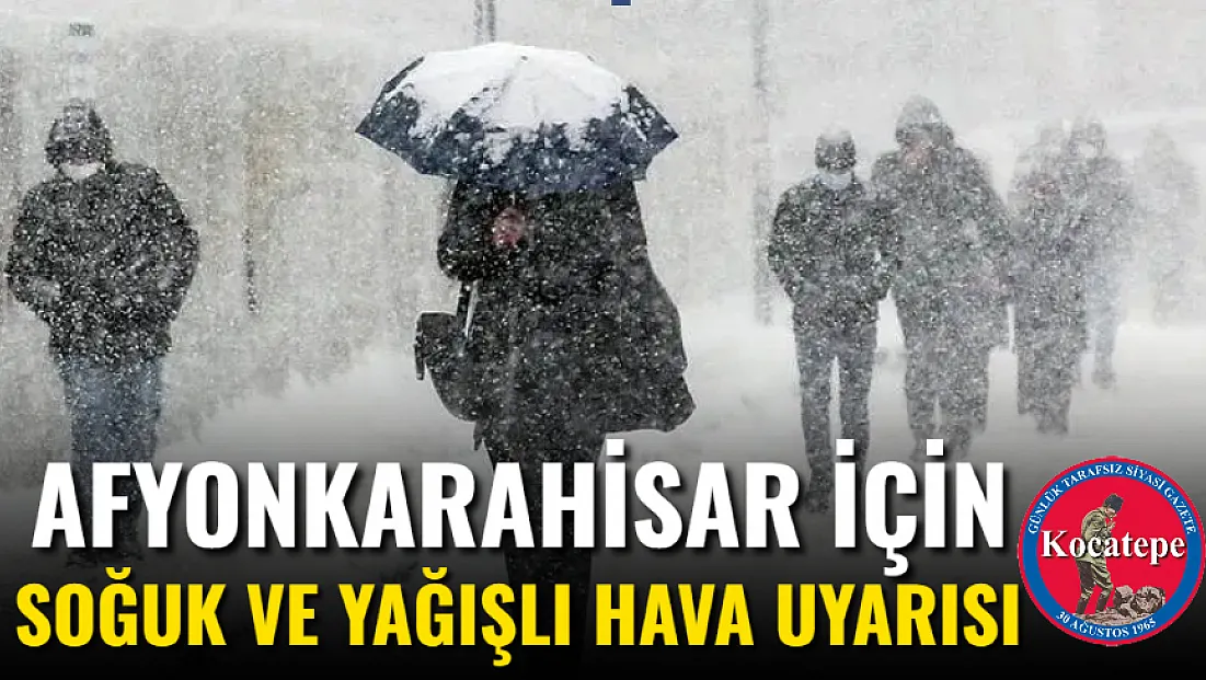 Afyonkarahisar İçin Soğuk Ve Yağışlı Hava Uyarısı