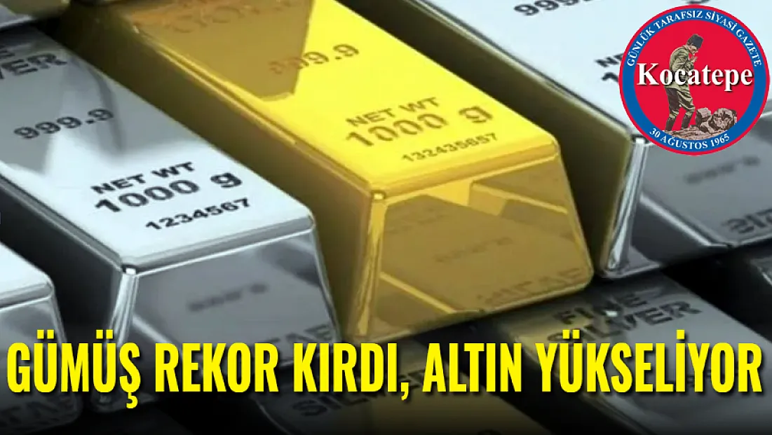 Gümüş Rekor Kırdı, Altın Yükseliyor