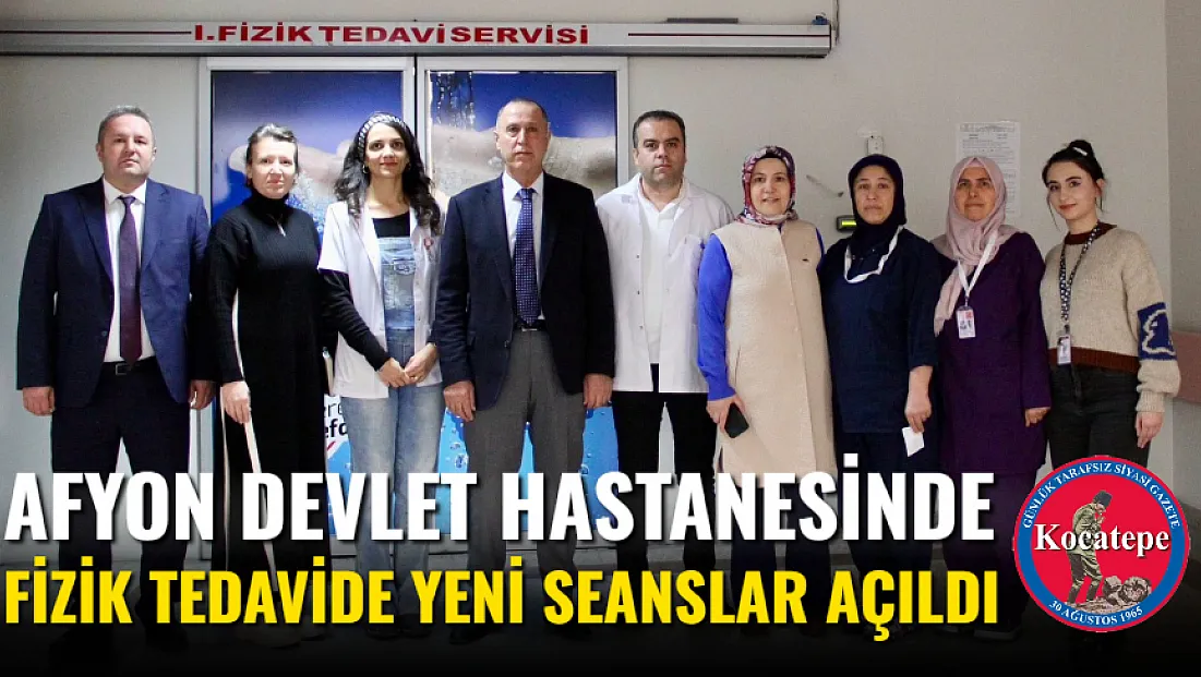 Afyon Devlet Hastanesinde Fizik Tedavide Yeni Seanslar Açıldı
