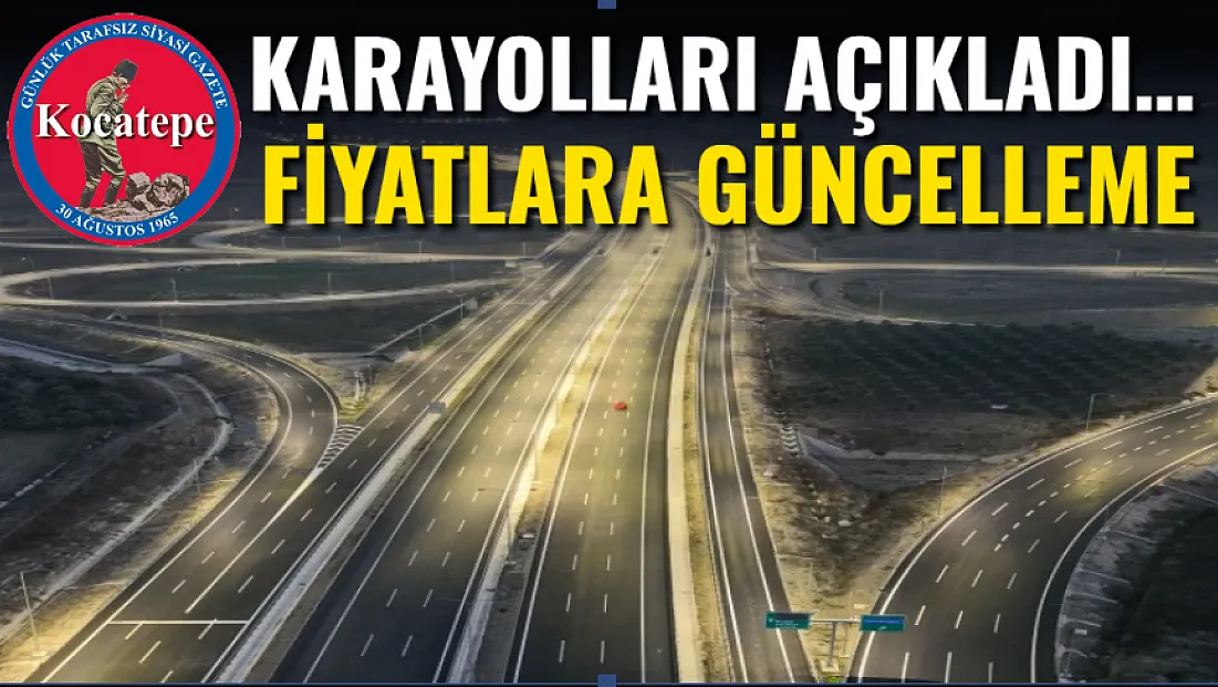 Karayolları Açıkladı… Fiyatlara Güncelleme