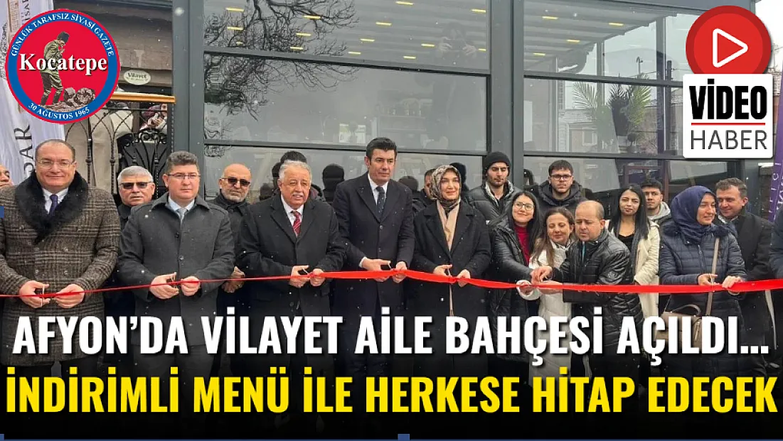 Afyon’da Vilayet Aile Bahçesi Açıldı… İndirimli Menü İle Herkese Hitap Edecek
