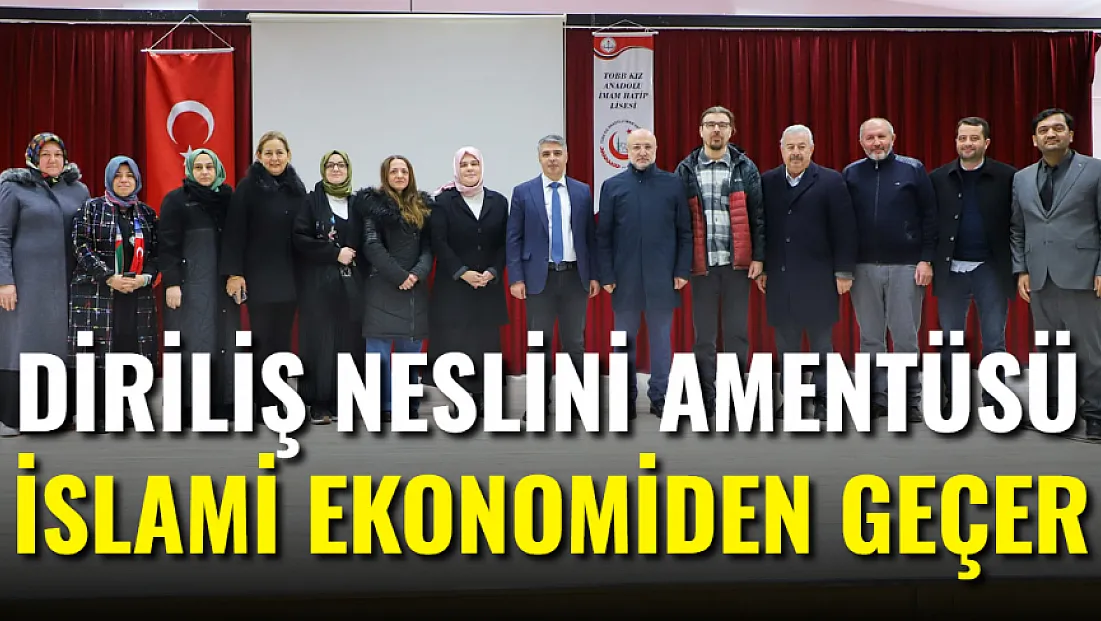 'Diriliş Neslinin Amentüsü, İslami Ekonomiden Geçer'