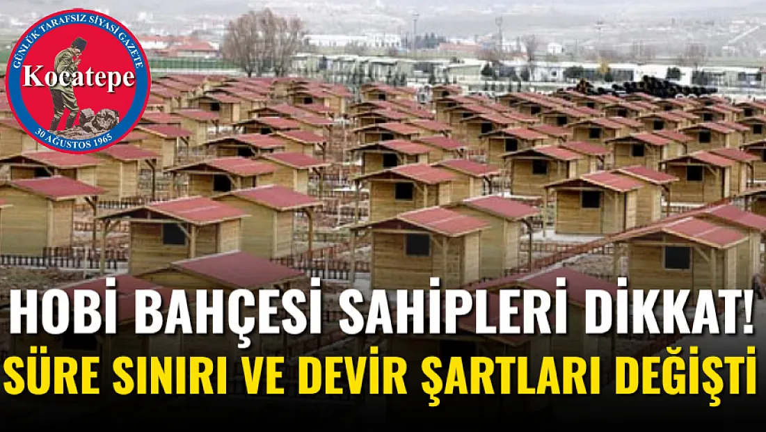 Hobi Bahçesi Sahipleri Dikkat! Süre Sınırı ve Devir Şartları Değişti