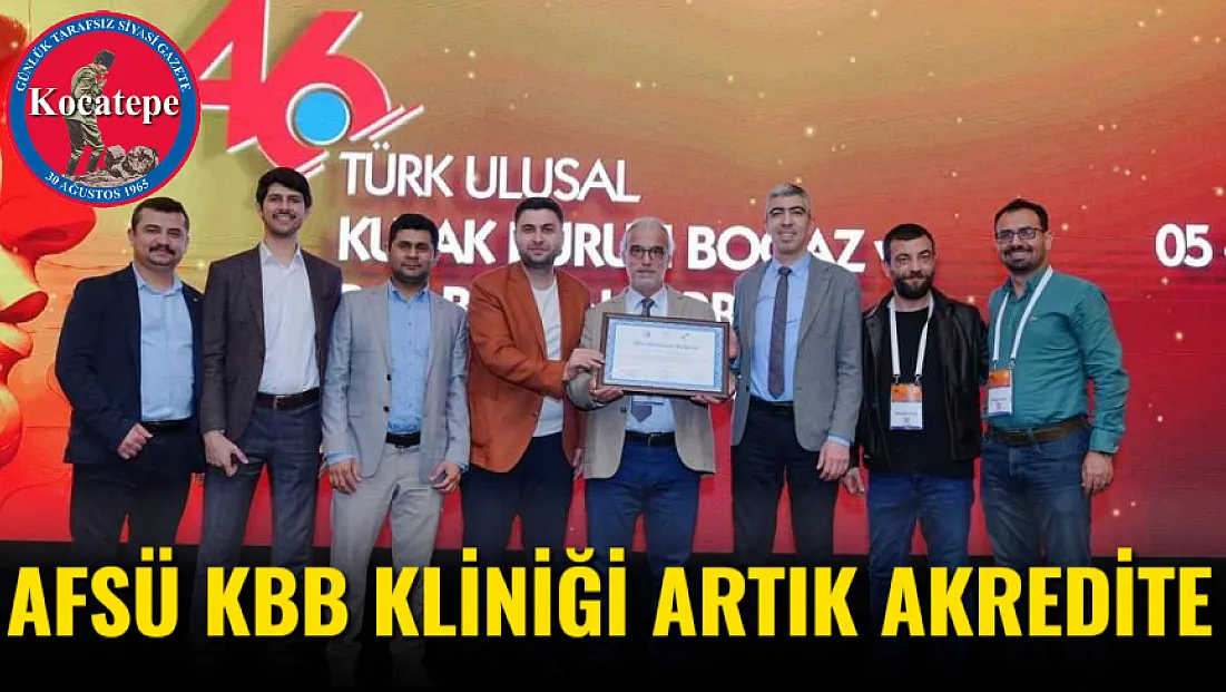 AFSÜ KBB Kliniği Artık Akredite