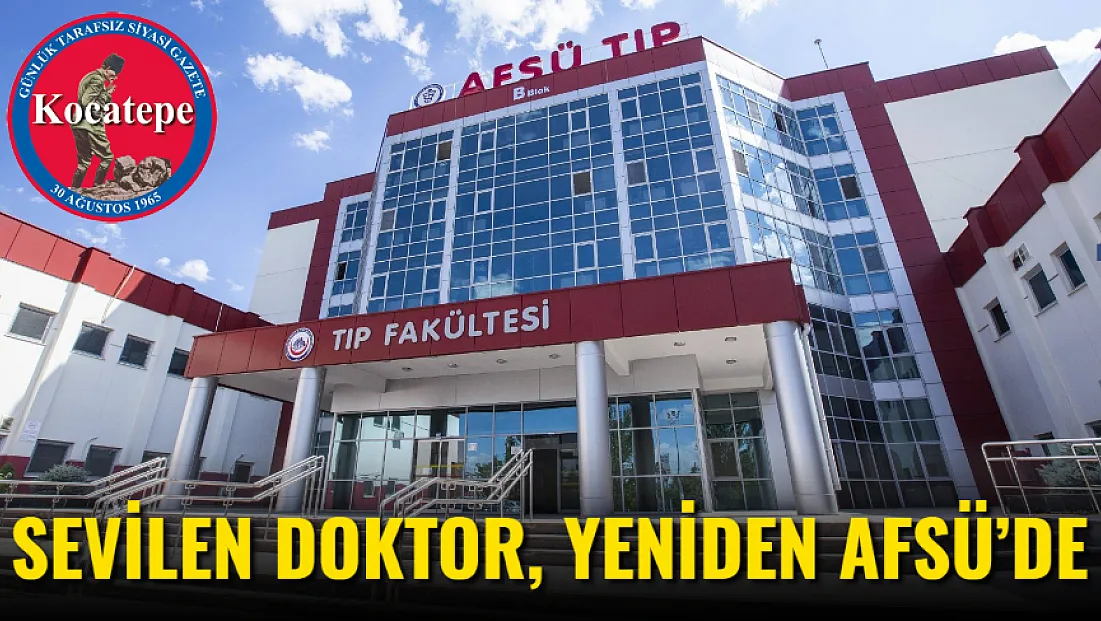 Sevilen Doktor, Yeniden AFSÜ’de