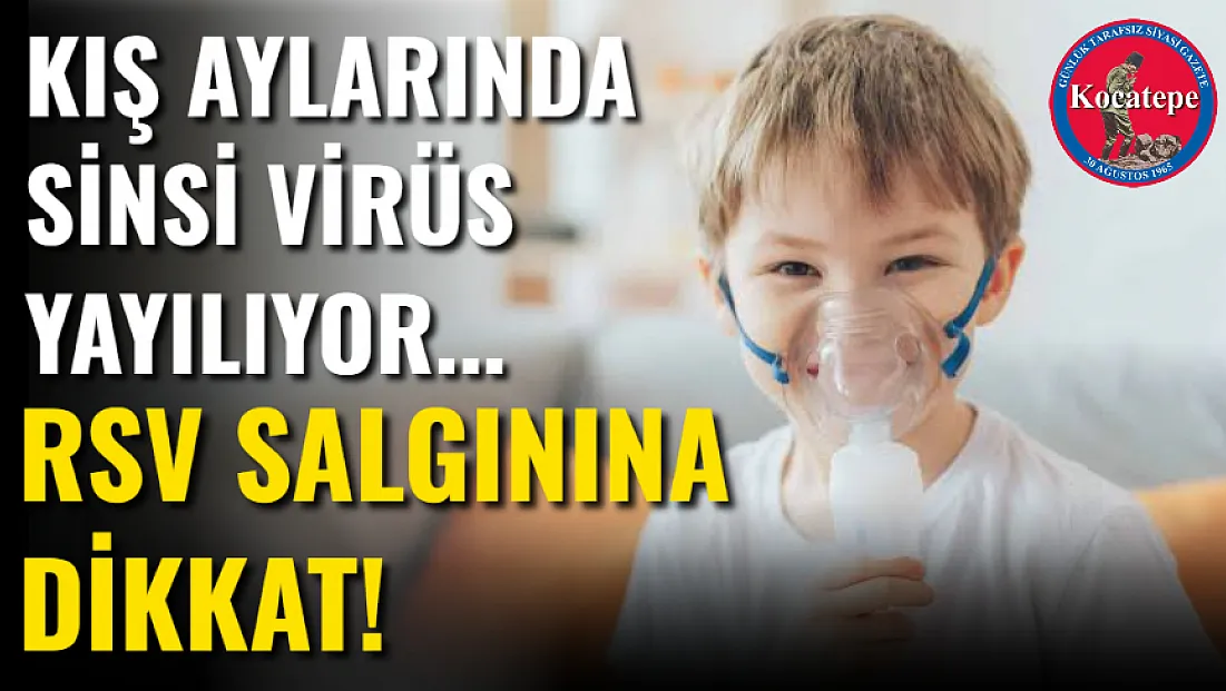 Kış Aylarında Sinsi Virüs Yayılıyor... RSV Salgınına Dikkat!