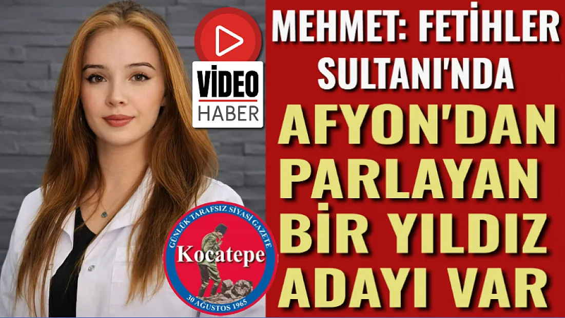 Mehmed: Fetihler Sultanı’nda Afyonkarahisar’dan Parlayan Bir Yıldız Adayı Var!