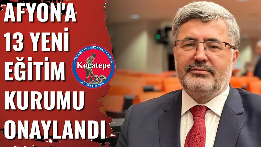 Afyon'a 13 Yeni Eğitim Kurumu Onaylandı