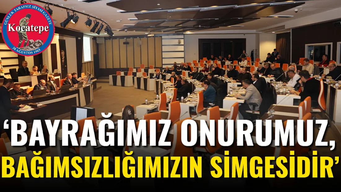‘Bayrağımız Onurumuz, Bağımsızlığımızın Simgesidir’