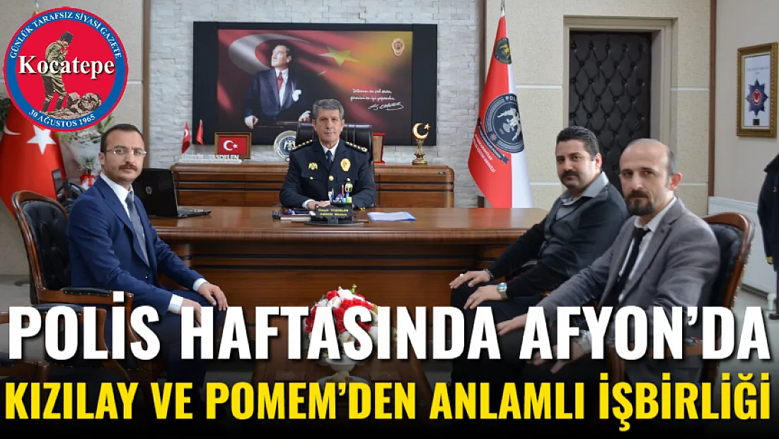 Polis Haftasında Afyon’da Kızılay Ve POMEM’den Anlamlı İşbirliği