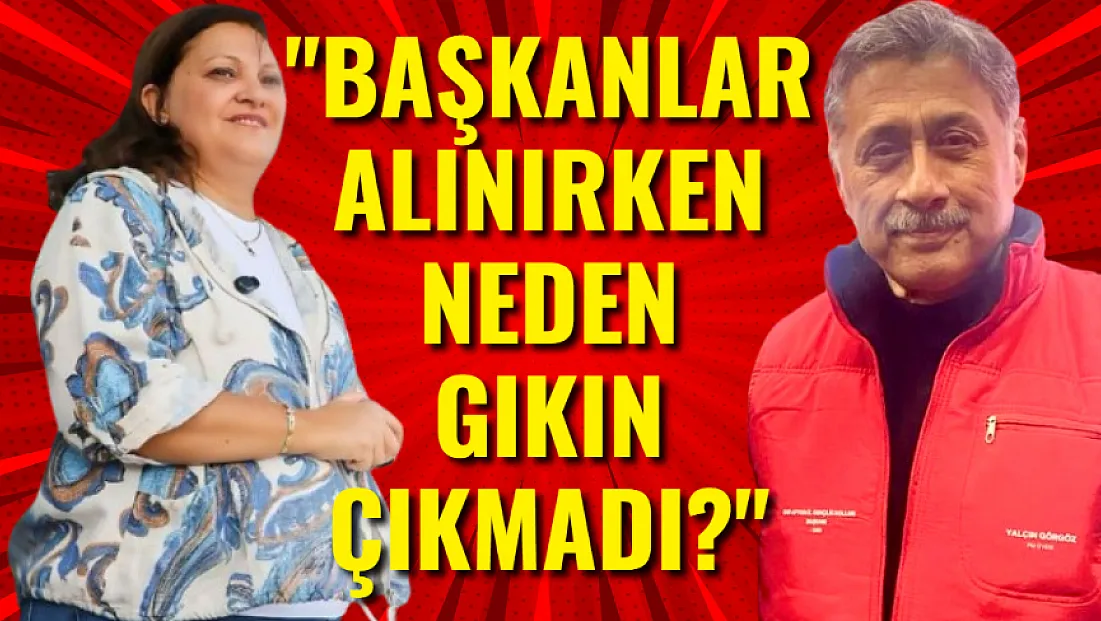 'Başkanlar Alınırken Neden Gıkın Çıkmadı?'