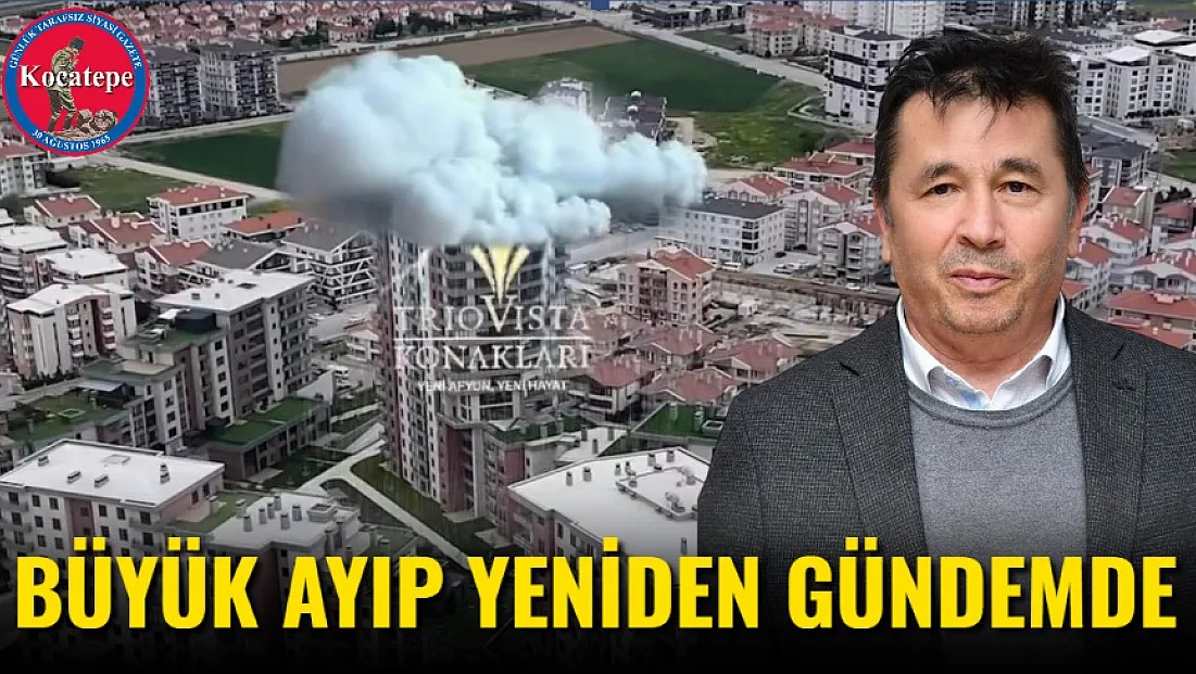 Büyük Ayıp Yeniden Gündemde