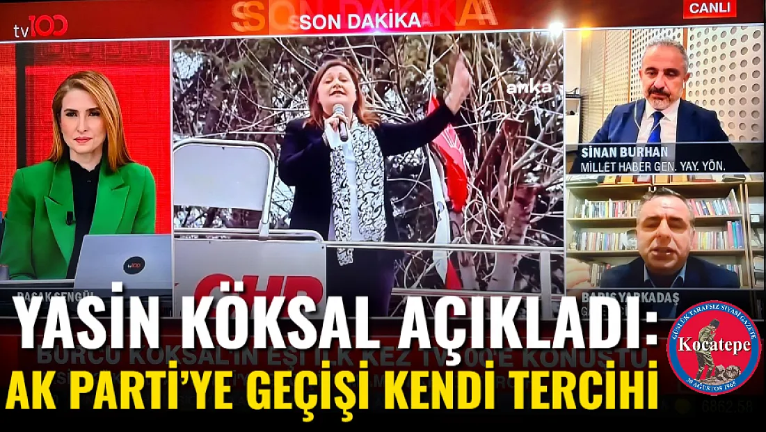 Yasin Köksal Açıkladı: AK Parti’ye Geçişi Kendi Tercihi