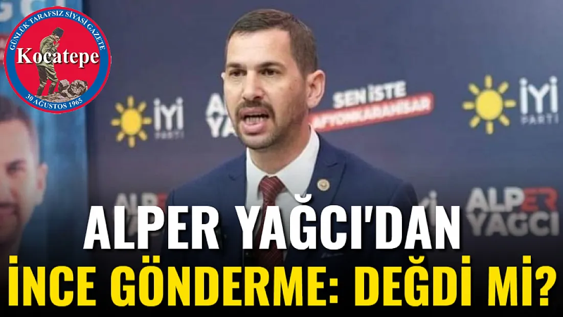 Alper Yağcı'dan İnce Gönderme: Değdi mi?