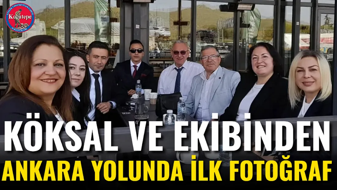 Köksal Ve Ekibinden Ankara Yolunda İlk Fotoğraf