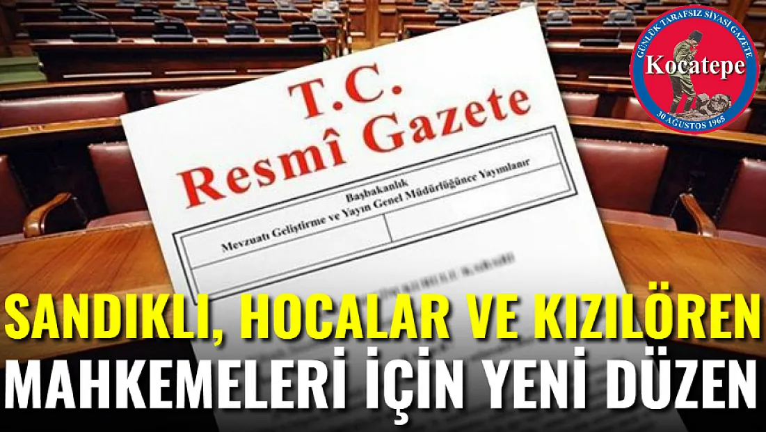 Sandıklı, Hocalar ve Kızılören'in Mahkemeleri İçin Yeni Düzen