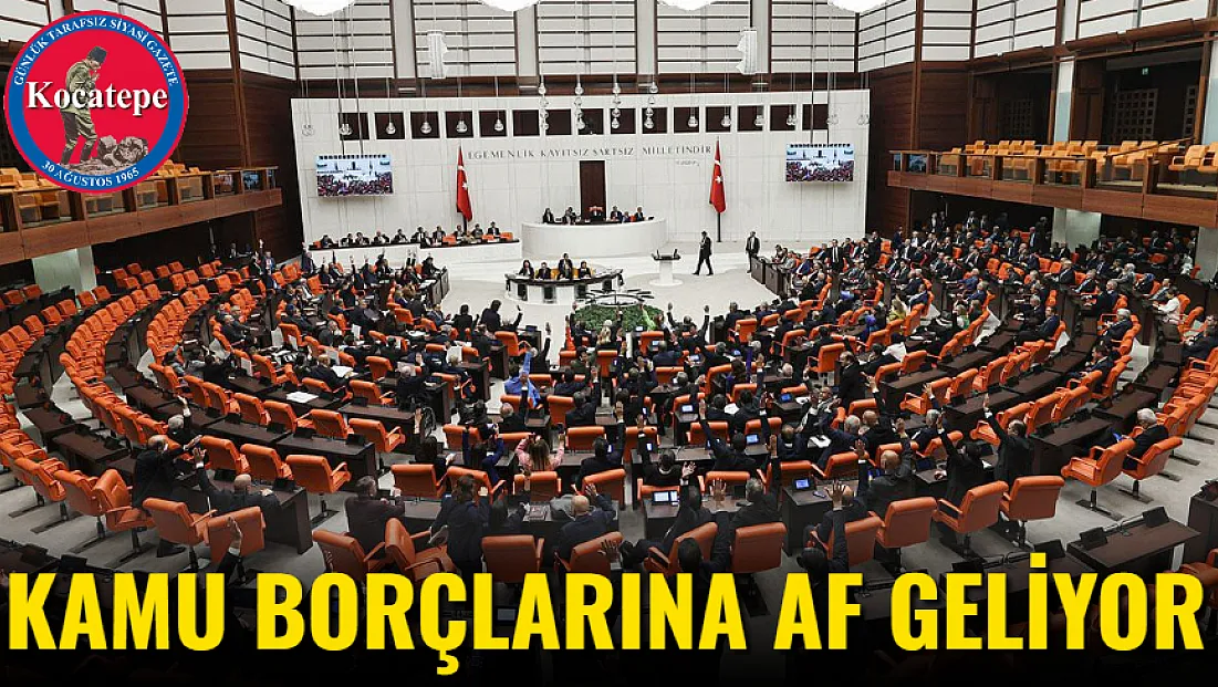 Kamu Borçlarına Af Geliyor