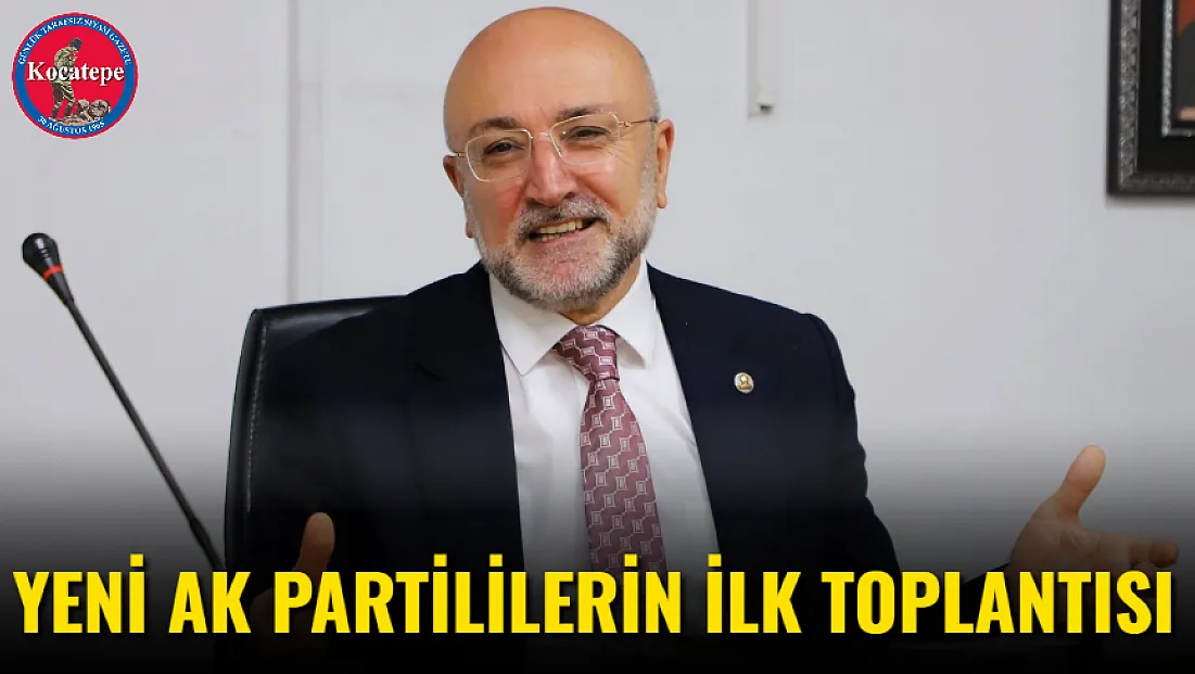 Yeni AK Partililerin İlk Toplantısı