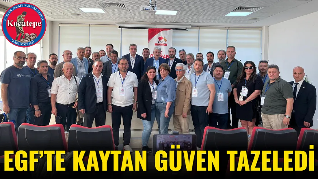 EGF’te Kaytan Güven Tazeledi