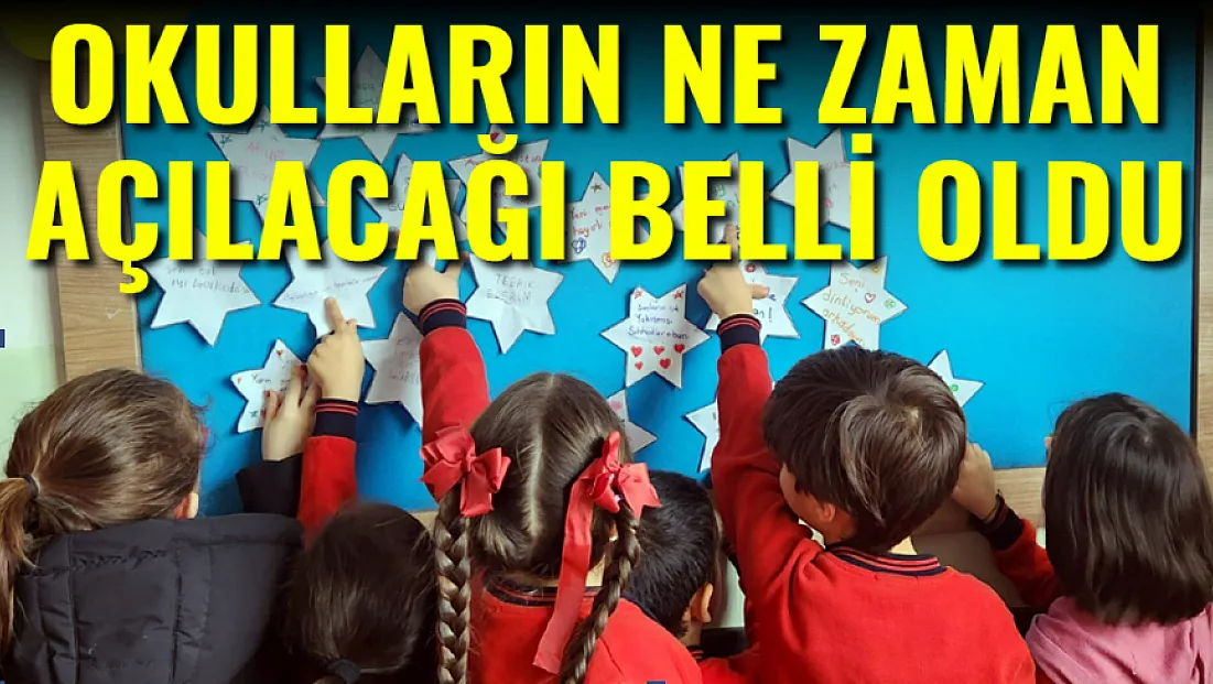 Okulların Ne Zaman Açılacağı Belli Oldu