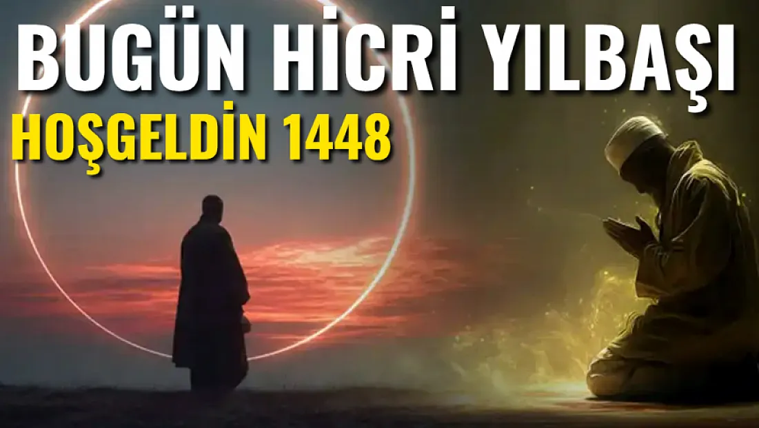 Bugün Hicri Yılbaşı. Hoş Geldin 1448