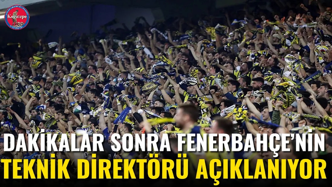 Dakikalar Sonra Fenerbahçe’nin Teknik Direktörü Açıklanıyor