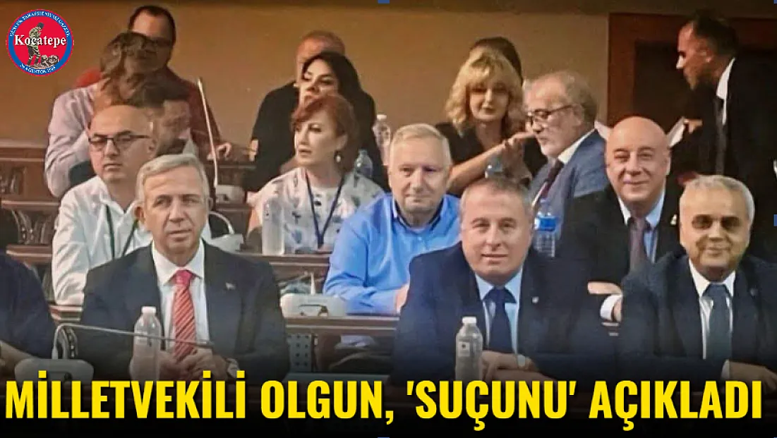 Milletvekili Olgun, 'Suçunu' Açıkladı