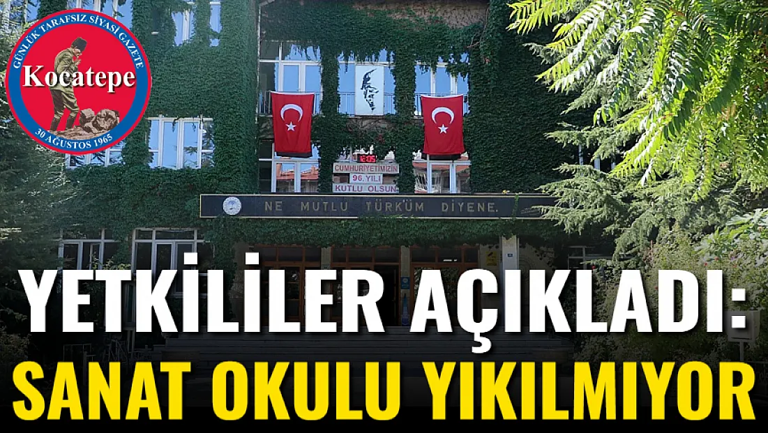 Yetkililer Açıkladı: Sanat Okulu Yıkılmıyor