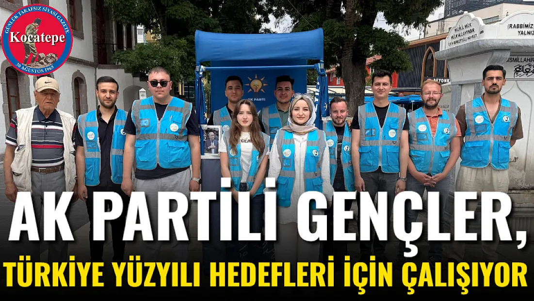 AK Partili Gençler, Türkiye Yüzyılı Hedefleri İçin Çalışıyor