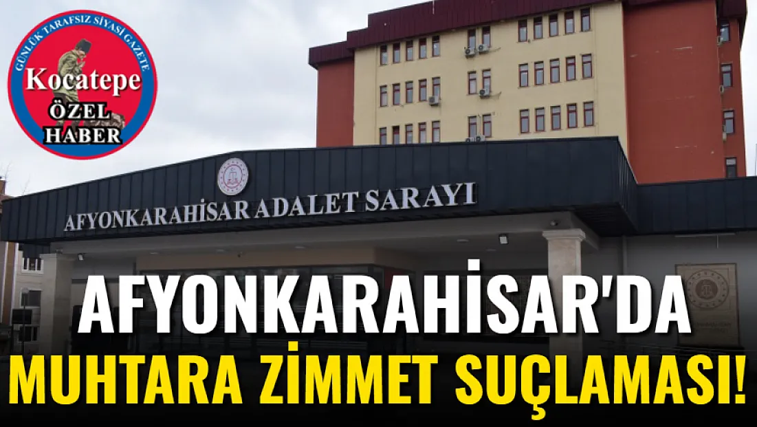 Afyon'da Muhtara Zimmet Suçlaması!