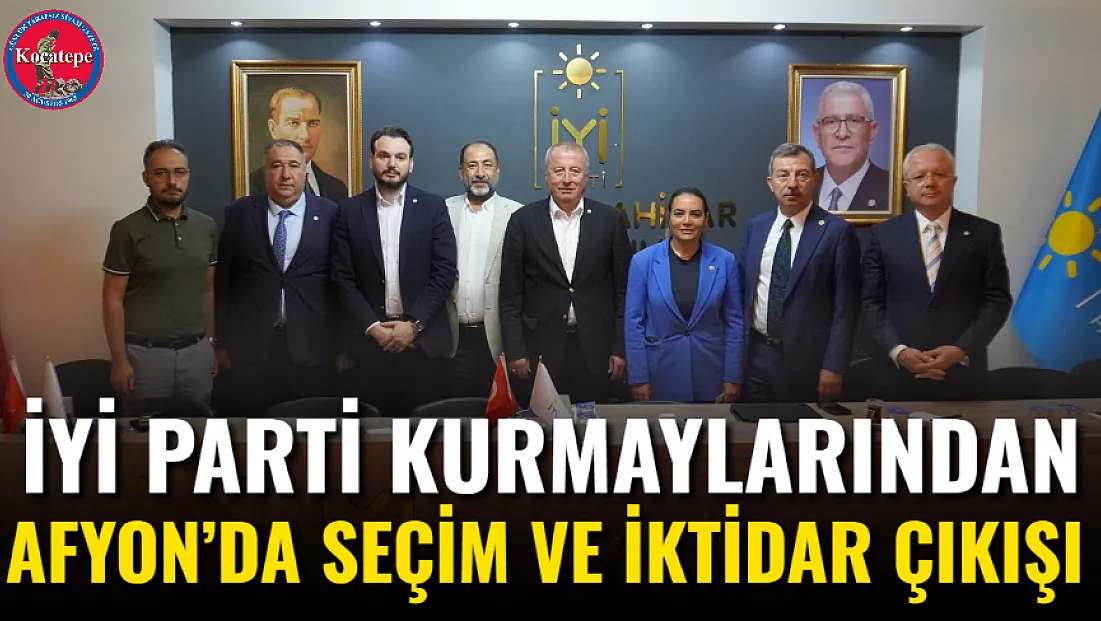 İYİ Parti Kurmaylarından Afyon’da Seçim Ve İktidar Çıkışı