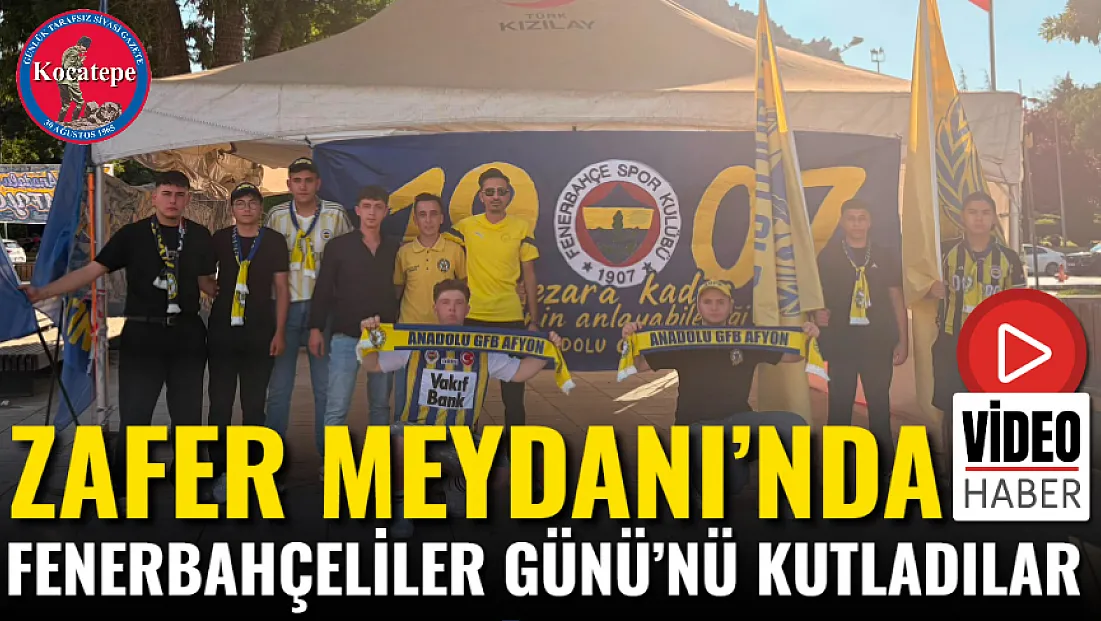 Zafer Meydanı’nda Fenerbahçeliler Günü’nü Kutladılar