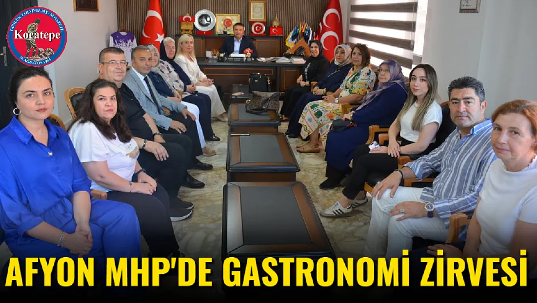 Afyon MHP'de Gastronomi Zirvesi