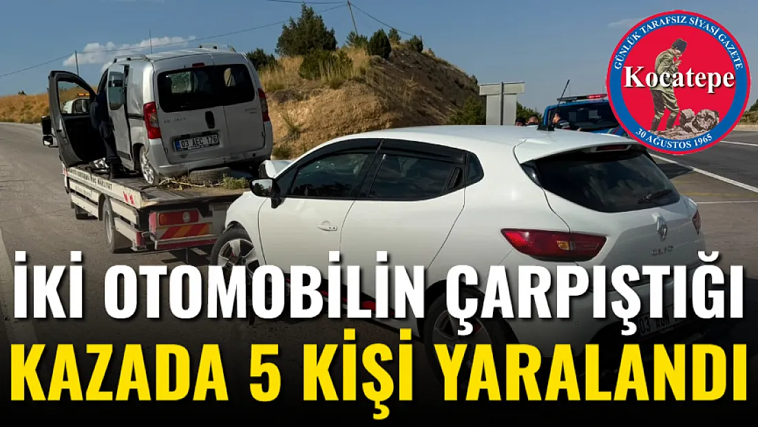 İki Otomobilin Çarpıştığı Kazada 5 Kişi Yaralandı