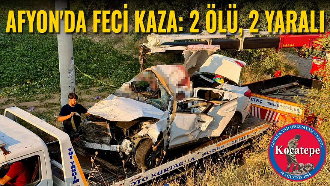 Afyonkarahisar'da Feci Kaza: 2 Ölü, 2 Yaralı