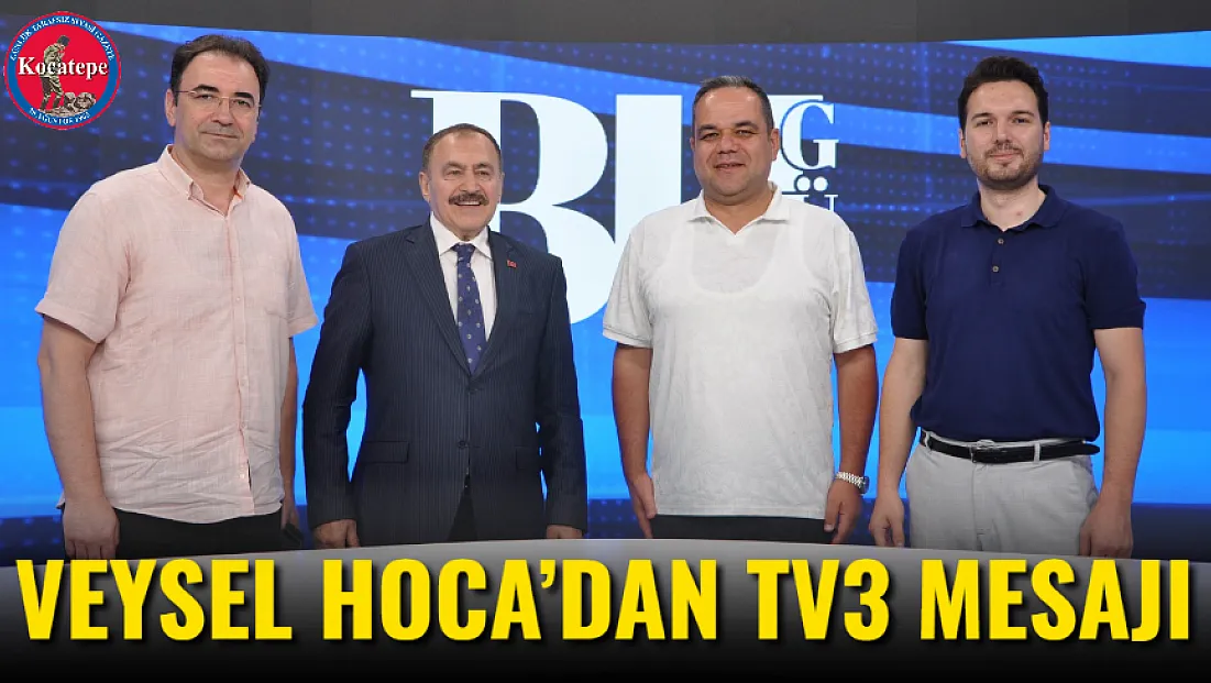 Veysel Hoca’dan TV3 Mesajı