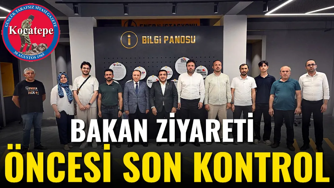 Bakan Ziyareti Öncesi Son Kontrol