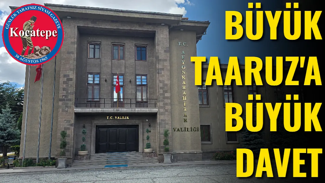 Büyük Taaruz'a Büyük Davet