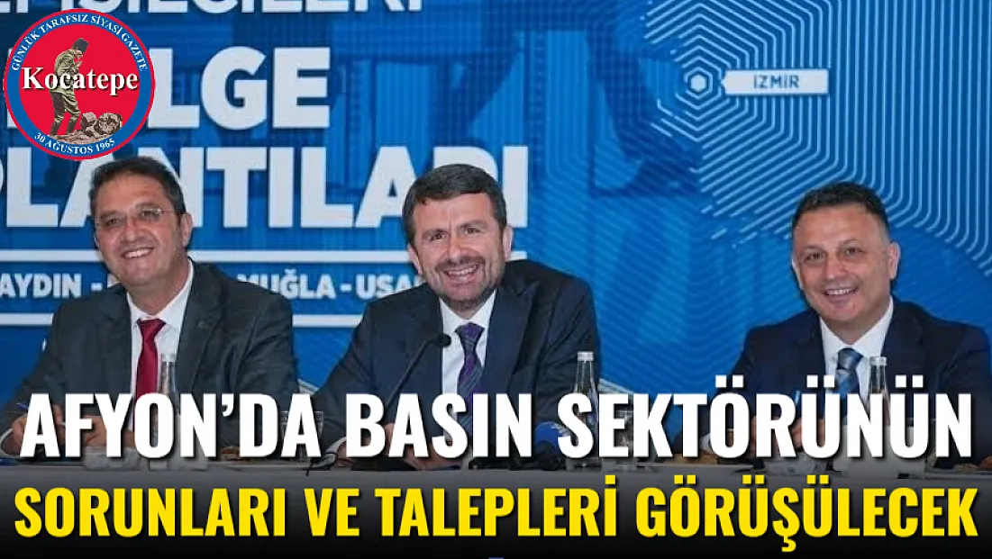 Afyon’da Basın Sektörünün Sorunları Ve Talepleri Görüşülecek