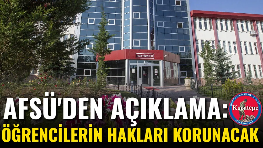 AFSÜ'den Açıklama: Öğrencilerin Hakları Korunacak