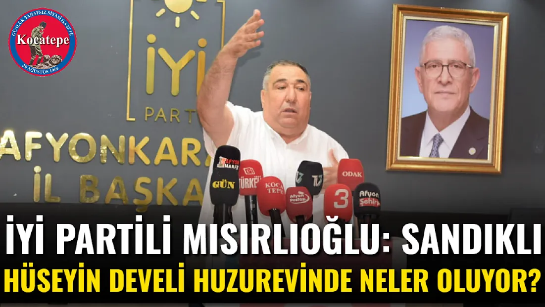 İYİ Partili Mısırlıoğlu: Sandıklı Hüseyin Develi Huzurevinde Neler Oluyor?