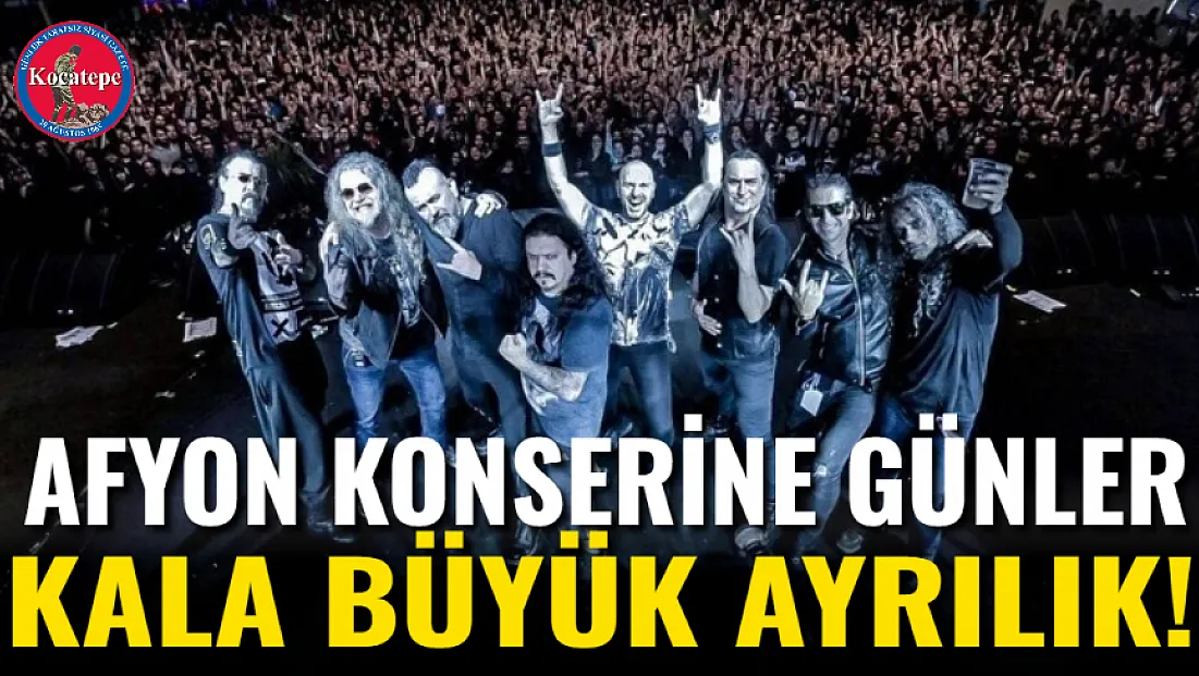 Afyon Konserine Günler Kala Büyük Ayrılık!