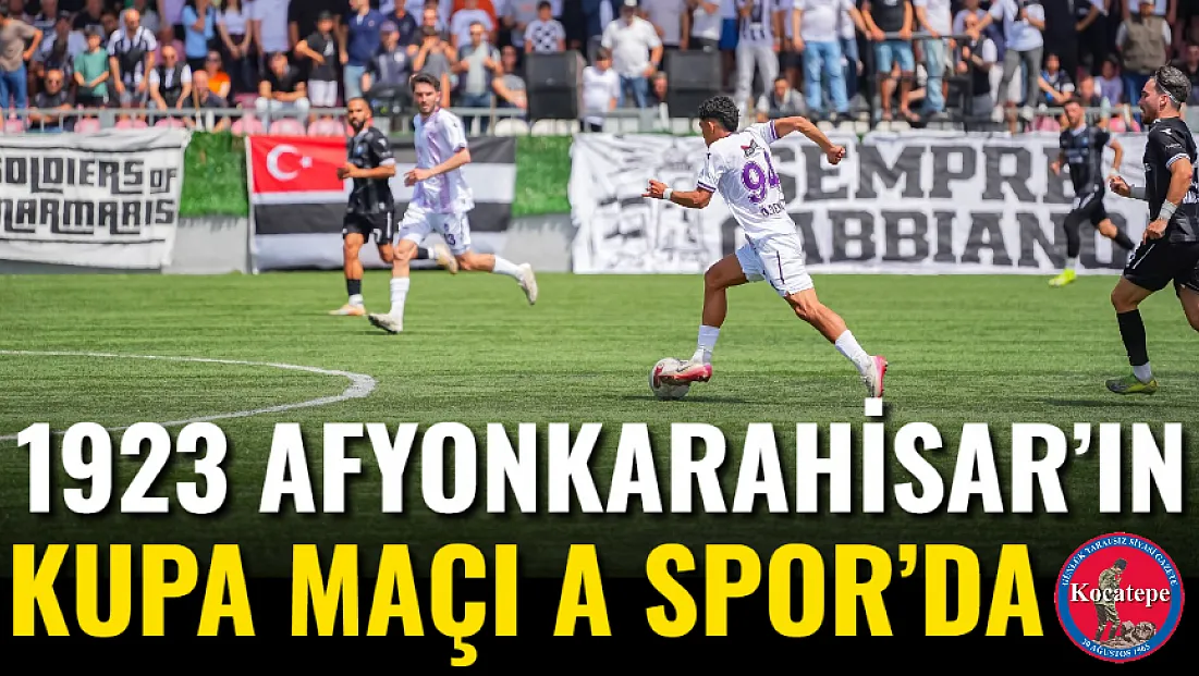 1923 Afyonkarahisar’ın kupa maçı A Spor’da