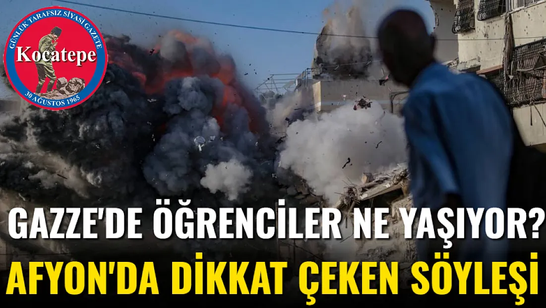 Gazze'de Öğrenciler Ne Yaşıyor? Afyon'da Dikkat Çeken Söyleşi