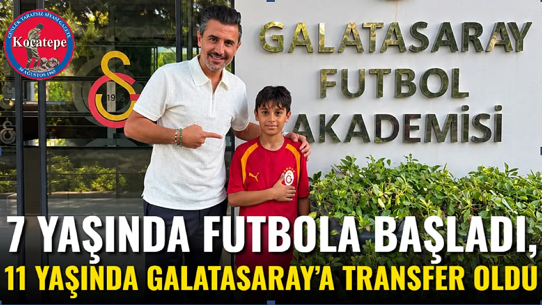 7 Yaşında Futbola Başladı, 11 Yaşında Galatasaray’a Transfer Oldu