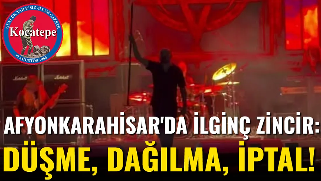 Afyon'da İlginç Zincir: Düşme, Dağılma, İptal!